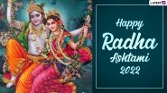 Radha Ashtami 2022 Greetings & Messages: Lovely HD Images & Wallpapers To Share With Loved Ones To Celebrate Goddess Radha&rsquo;s Birth