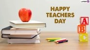 Happy Teachers&rsquo; Day 2022 Messages & Greetings: Gratitude Quotes, WhatsApp Status, HD Wallpapers, Thoughts, SMS and Images To Greet Your Teachers