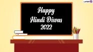 Hindi Diwas 2022 Quotes and Messages: Share Hindi Day Wishes, WhatsApp Greetings, HD Images & Wallpapers With Your Family and Friends