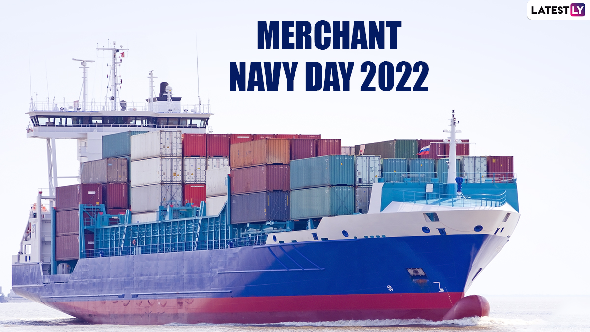 Merchant Navy Day 2022: Date, History, Significance and More About the Day  Marked in Recognition of Merchant Seafarers' Sacrifices During World War II  | 🙏🏻 LatestLY