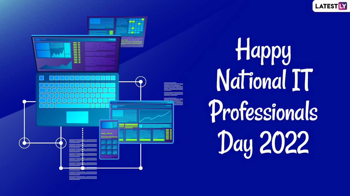 Festivals & Events News Happy National IT Professionals Day 2022