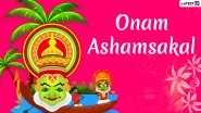 Onam Ashamsakal 2022 Images & Thiruvonam HD Wallpapers for Free Download Online: Happy Onam Greetings, WhatsApp Messages & SMS To Celebrate the Festival of Kerala