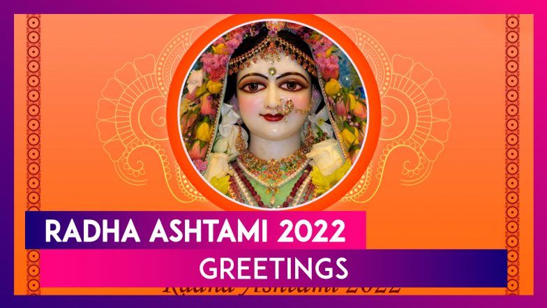 Radha Ashtami 2022 Greetings: Send Wishes, Messages, Images, Pics ...