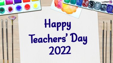Teachers' Day 2022 Greetings, Quotes & Wishes: WhatsApp Status, Facebook Messages, Images and Wallpapers To Celebrate Dr Sarvepalli Radhakrishnan’s Birth Anniversary