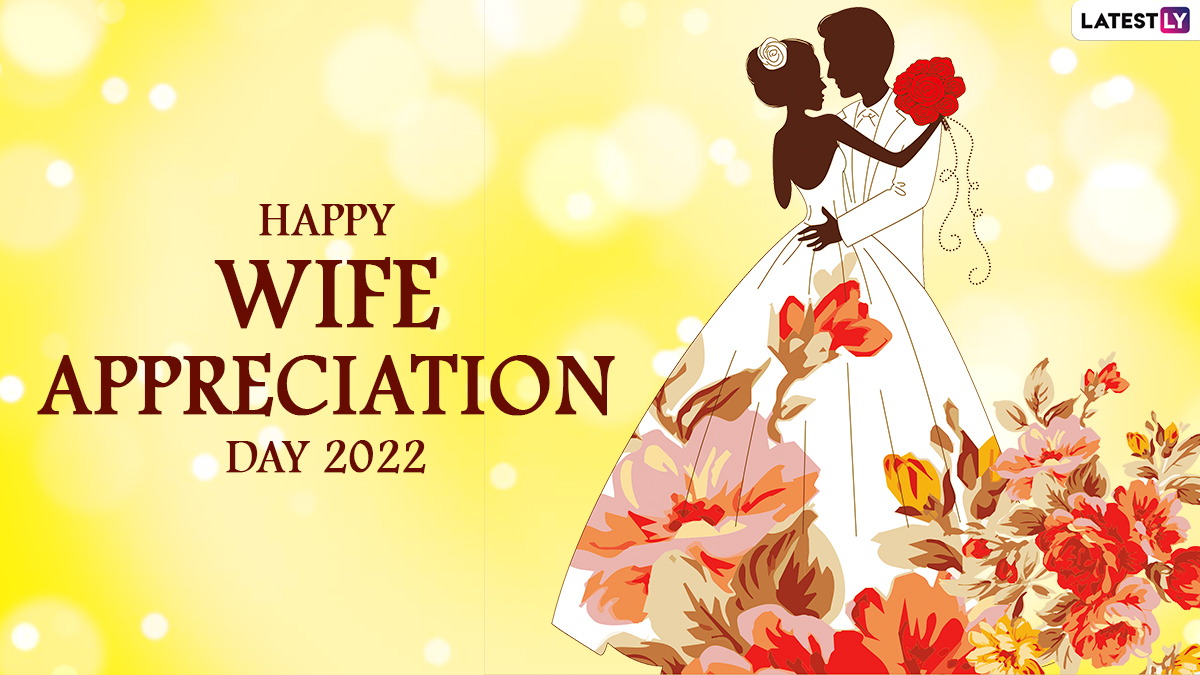 Festivals & Events News Happy Wife Appreciation Day 2022 Wishes