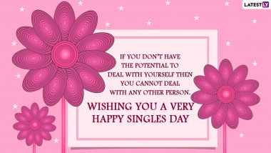 Happy National Singles Day 2022 in United States: Quotes, Sayings, Wishes, Messages and Facebook Status Pictures To Wish All the Singletons