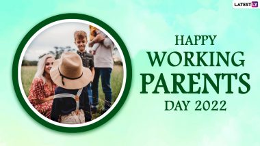 Working Parents Day 2022 Wishes & Images: Sweet Quotes, Messages, HD Wallpapers, Sayings, SMS and Greetings To Celebrate All The Incredibly Hardworking Parents 