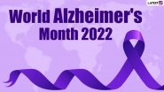 World Alzheimer&rsquo;s Month 2022 Date, Theme, History & Significance: Everything You Need To Know About the Observance That Raises Awareness About Alzheimer&rsquo;s Disease & All Types of Dementia