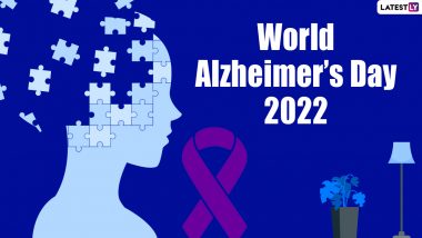 World Alzheimer’s Day 2022 Date & Theme: Know Significance of Important Health Day and Raise Awareness About Alzheimer’s and Dementia