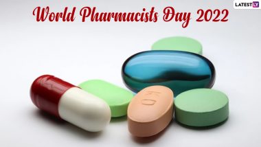 World Pharmacists Day 2022 Date & Theme: Know the Significance of This Day and Ways To Thank All Pharmacists Who Contribute to Improving Global Health Outcomes