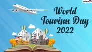 World Tourism Day 2022 Images & HD Wallpapers for Free Download Online: Share Greetings and Wishes To Celebrate the Travel Industry