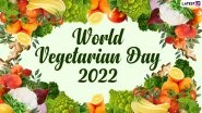 World Vegetarian Day 2022 Wishes & Funny Memes Go Viral:&nbsp;Share Greetings, Hilarious Jokes, Images and GIFs That Every Veggie-Eater Will Find Relatable!