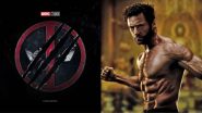 Deadpool 3: Hugh Jackman Returning as Wolverine in Ryan Reynolds' Marvel Film; Releases on September 6, 2024 (Watch Video)