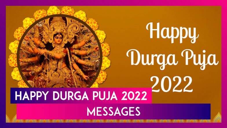 Happy Durga Puja 2022 Messages and Greetings To Share on Durgotsava To ...