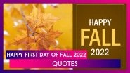 First Day of Fall 2022 Greetings and Quotes for Celebrating the September Equinox With Loved Ones