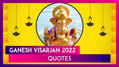 Ganesh Visarjan 2022 Slogans and Quotes To Chant and Share With Friends and Family This Ganeshotsav