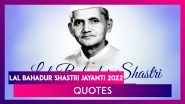 Lal Bahadur Shastri Jayanti 2022: Inspirational Quotes & Sayings To Send on Shastriji&rsquo;s Birthday