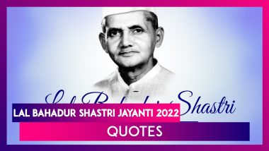 Lal Bahadur Shastri Jayanti 2022: Inspirational Quotes & Sayings To Send on Shastriji’s Birthday