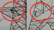 Video: Upset Over Wife&rsquo;s Refusal To Come Home, Man Climbs Electricity Tower in Chhattisgarh&rsquo;s Bhilai