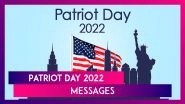 Patriot Day 2022 Messages To Share To Remember Those Who Are Lost but Not Forgotten
