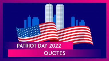 Patriot Day 2022 Quotes To Honour the Memory of Those Who Lost Their Lives in 9/11 Attacks