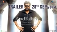 Godfather Trailer: Chiranjeevi, Salman Khan, Nayanthara&rsquo;s Film To Get a Glimpse Reveal on September 28