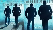 Godfather First Single: &lsquo;Megastars&rsquo; Chiranjeevi and Salman Khan&rsquo;s Cool Poster Unveiled Ahead of the Promo&rsquo;s Release (View Pic)