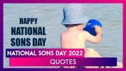 National Sons Day 2022 Quotes About Sons To Make Your Child Feel Appreciated and Special