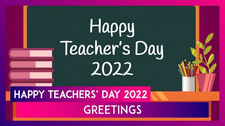 Happy Teachers’ Day 2022 Wishes, Quotes & Messages To Honour Sarvepalli ...