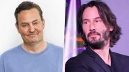 Matthew Perry Reveals Bitter Feelings Towards Keanu Reeves, Says Why Did 'Heath Ledger Die' While Reeves 'Still Walks Among Us?'