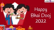 Happy Bhai Dooj 2022 Greetings and Wishes: Share Bhau Beej WhatsApp Messages, Images, HD Wallpapers and SMS To Celebrate the Bond Between Brothers and Sisters