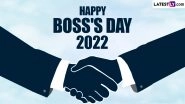 Happy Boss&rsquo; Day 2022 Wishes & Greetings: Thank You Messages, National Boss&rsquo;s Day Quotes, HD Images and Wallpapers To Send and Express Gratitude to Your BOSS!