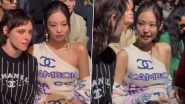 BLACKPINK&rsquo;s Jennie & Kristen Stewart Serve Glam and BFF Goals In Their Chanel Fits at PFW (Watch Video)