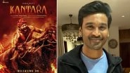 Kantara: Dhanush Says Rishab Shetty&rsquo;s Kannada Film Is &lsquo;Mind-Blowing&rsquo; (View Tweet)