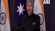 World News | Held Talks on Ukraine, Its Repercussions in Indo-Pacific: Jaishankar in Australia