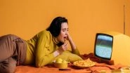 Health News | Eating After Bedtime Increases Hunger, Decreases Calories Burned