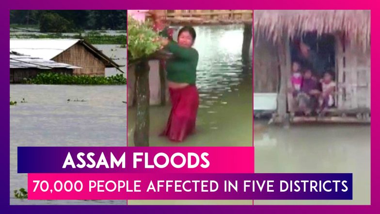 Assam Floods Nearly 70 000 People Affected In Five Districts Of The State Due To Heavy Downpour