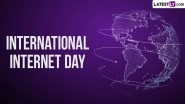 Happy International Internet Day 2022: Netizens Share Wishes, Images, Quotes and Greetings to Observe The Day