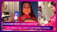 Dhanashree Verma Breaks Karwa Chauth Fast On Video Call As Yuzvendra Chahal Is In Australia For T20 World Cup