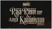 Raja Rasoi Aur Anya Kahaniyaan Season 4: EPIC&rsquo;s Legacy Show To Air From October 14 (Watch Promo Video)