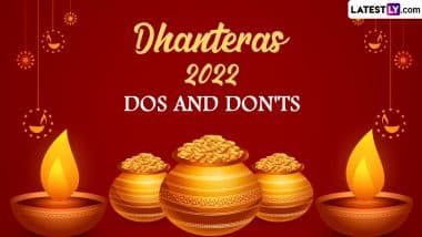 Dhanteras 2022 Dos and Dont’s: From Avoiding Lending Money to Donating Medicines, Here’s a List of Things You Should and Shouldn’t Do on This Auspicious Day