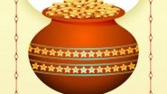 Happy Dhanteras 2022 Wishes, Images & Quotes To Send on Shubh Dhanatrayodashi