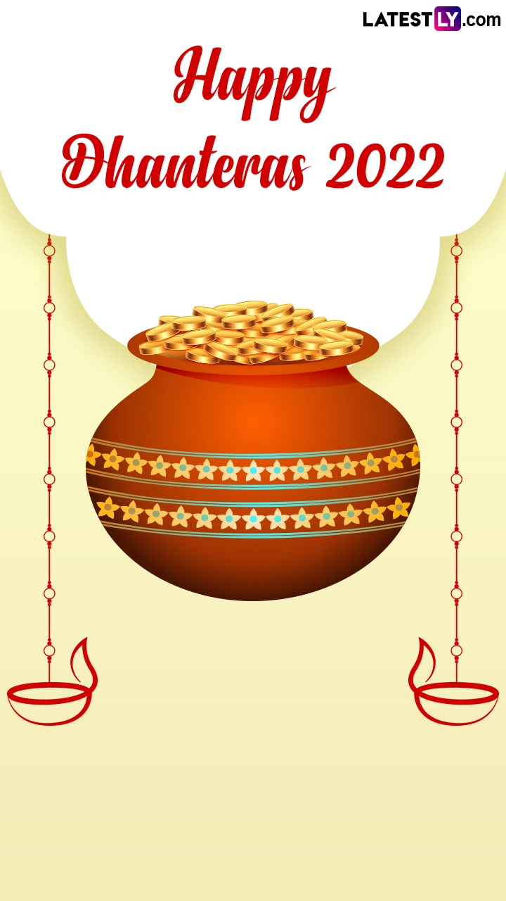 Happy Dhanteras 2022 Wishes, Images & Quotes To Send on Shubh Dhanatrayodashi
