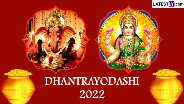 Dhanteras 2022: Date, History, Significance, and Everything You Need to Know About This Auspicious First Day of Diwali