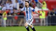Lionel Messi To Retire After FIFA World Cup 2022? Argentine Star Says Showpiece Event in Qatar Will Be His Last