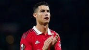 Cristiano Ronaldo Lashes Out at Manchester United in Explosive Interview, Says He Feels &lsquo;Betrayed&rsquo; by Club
