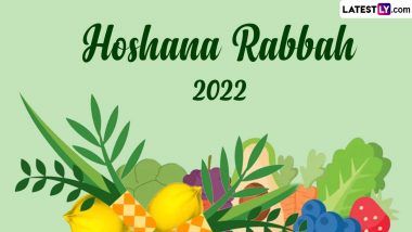 Hoshana Rabbah 2022 Date and Significance: Learn About the History and Ways of Observing the Jewish Thanksgiving Holiday on the Seventh Day of Sukkot