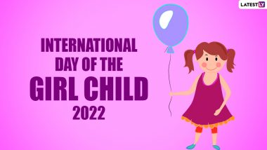 International Day of the Girl Child 2022 Quotes & HD Images: Wishes, WhatsApp Messages, Wallpapers and Facebook Status to Celebrate Every Girl Worldwide