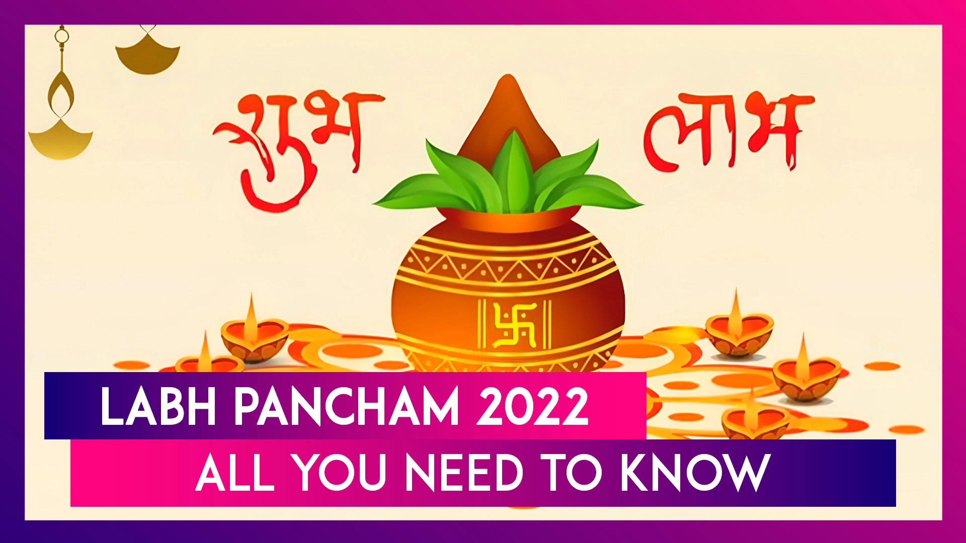 Labh Pancham 2022 Date And Shubh Muhurat Know Labh, 47 OFF