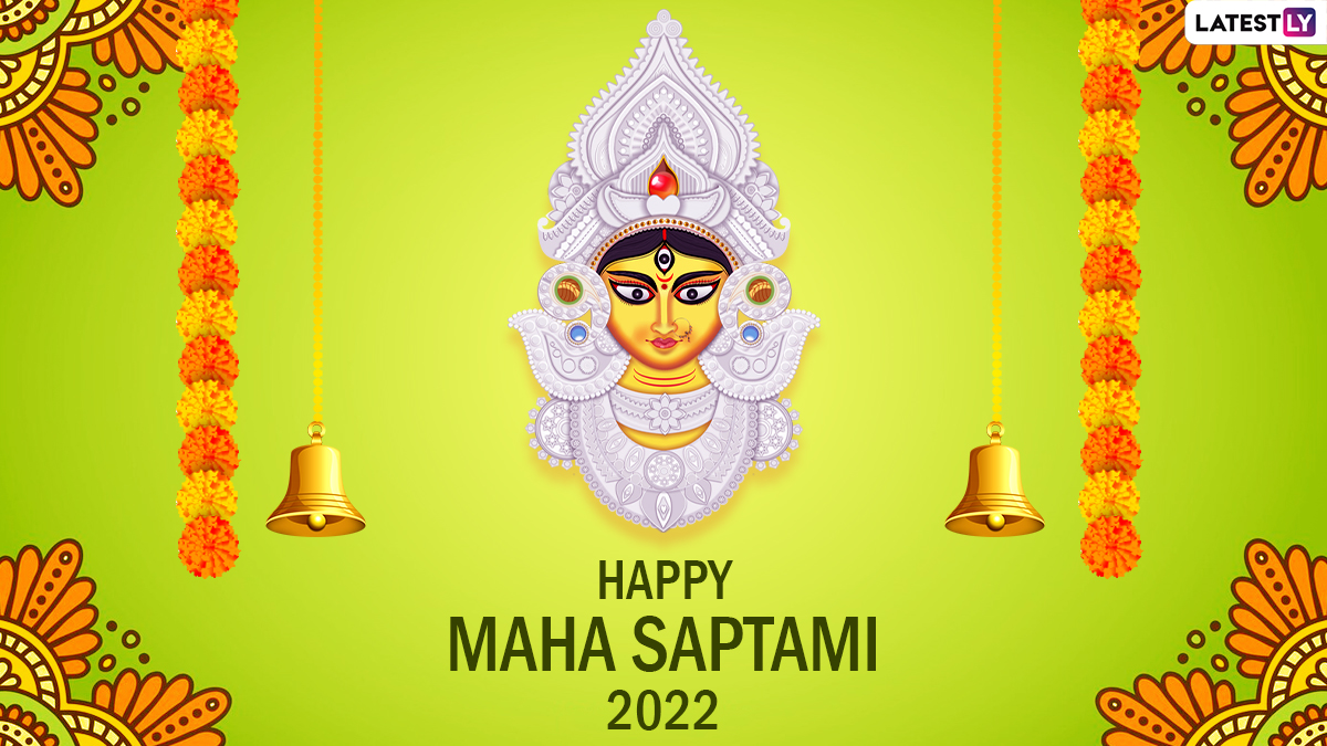 Subho Maha Saptami 2022 Wishes and Greetings: WhatsApp Messages, Images, HD  Wallpapers and SMS for Beginning the Auspicious Ceremonies of Durga Puja  Festival | 🙏🏻 LatestLY